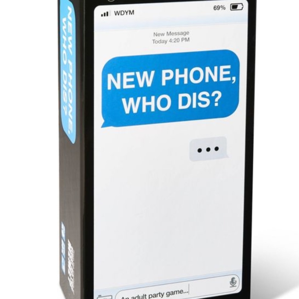New Phone Who Dis